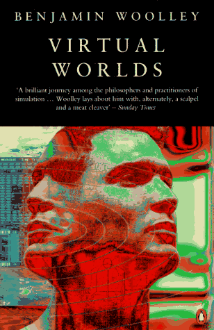 Virtual Worlds: A Journey in Hype and Hyperreality (Penguin Science)
