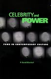 Celebrity and Power: Fame in Contemporary Culture