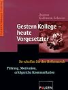 Gestern Kollege - heute Vorgesetzter.