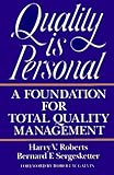 Quality Is Personal: A Foundation For Total Quality Management