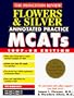 Flowers & Silver Annotated Practice MCAT, 1997-98 (Flowers & Silver Practice Mcat)