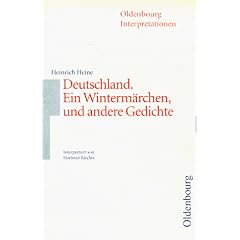 Oldenbourg Interpretationen, Bd.83, Deutschland. Ein Winterm�rchen, und andere Gedichte