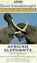 David Attenborough's World Of Wildlife 8 - African Elephants [VHS]