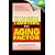 Fluoride the Aging Factor: How to Recognize and Avoid the Devastating Effects of Fluoride