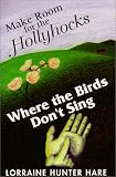 Make Room for the Hollyhocks/Where the Birds Don't Sing