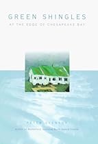 Green Shingles: At the Edge of Chesapeake Bay