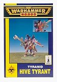 Warhammer 40,000 Tyranid Hive Tyrant