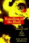 Something in the Blood: The Underground World of Today's Vampires