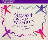 Succulent Wild Woman