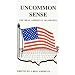 Uncommon Sense: The Real American Manifesto
