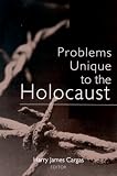  : Problems Unique to the Holocaust