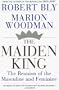 The Maiden King: The Reunion of Masculine and Feminine