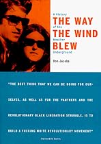 The Way the Wind Blew: A History of the Weather Underground (Haymarket)