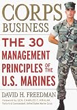 Corps Business: The 30 Management Principles of the U.S. Marines