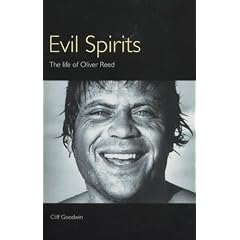 Evil Spirits: The Life of Oliver Reed