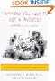 Why Did You Have to Get a Divorce? And When Can I Get a Hamster?: A Guide to Parenting Through Divorce