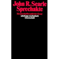 Sprechakte: Ein sprachphilosophischer Essay (suhrkamp taschenbuch wissenschaft)