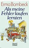 Als meine Fehler laufen lernten.-