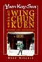 Yuen Kay-San Wing Chun: History and Practice