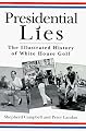 Presidential Lies: The Illustrated History of White House Golf
