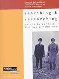 Searching and Researching on the Internet and the World Wide Web : Includes Netscape Navigator