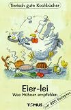 Eier-lei. Was Hühner empfehlen.