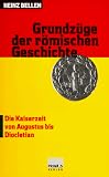 Grundz&uuml;ge der r&ouml;mischen Geschichte, 3 Bde., Bd.2, Die Kaiserzeit von Augustus bis Diocletian - Heinz Bellen