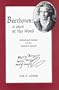 Beethoven: Man of His Word : Undisclosed Evidence for His Immortal Beloved