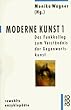 Moderne Kunst 1. Das Funkkolleg zum Verst�ndnis der Gegenwartskunst.
