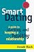 Smart Dating: A No-Nonesense, Kick in the Pants Guide to Dating and Relationships