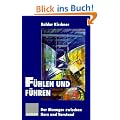 F�hlen und F�hren: Die emotionalen Grundlagen des Managers: Der Manager zwischen Herz und Verstand
