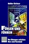 F�hlen und F�hren: Die emotionalen Grundlagen des Managers: Der Manager zwischen Herz und Verstand