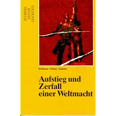 Aufstieg und Zerfall einer Weltmacht