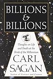 Billions and Billions: Thoughts on Life and Death at the Brink of the Millennium