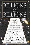 Billions & Billions: Thoughts on Life and Death at the Brink of the Millennium