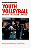 Youth Volleyball: The Guide for Coaches & Parents (Betterway Coaching Kids Series)