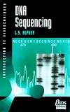DNA Sequencing: From Experimental Methods to Bioinformatics DNA Sequencing: From Experimental Methods to Bioinformatics