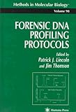 Forensic DNA Profiling Protocols (Methods in Molecular Biology) (Methods in Molecular Biology)