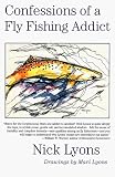 Confessions of a Fly Fishing Addict