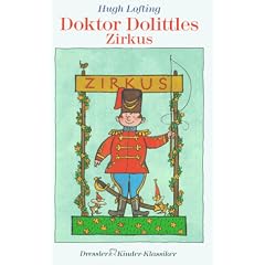 Doktor Dolittles Zirkus. ( Ab 8 J.)