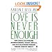 Love Is Never Enough: How Couples Can Overcome Misunderstandings, Resolve Conflicts, and Solve