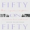 Fifty on Fifty: Wisdom, Inspiration, and Reflections on Women's Lives Well Lived