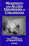 Movement and Allied Disorders in Childhood