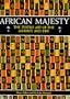 African Majesty: The Textile Art of the Ashanti