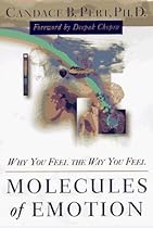 Molecules of Emotion: Why You Feel the Way You Feel