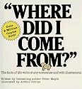 Where Did I Come From?
