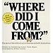 Where Did I Come From?