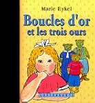 Boucles d'or et les trois ours: D'apr...