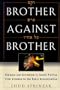 Brother Against Brother: Violence and Extremism in Israeli Politics from Altalena to the Rabin Assassination