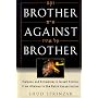 Brother Against Brother: Violence and Extremism in Israeli Politics from Altalena to the Rabin Assassination